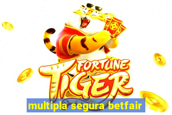 multipla segura betfair